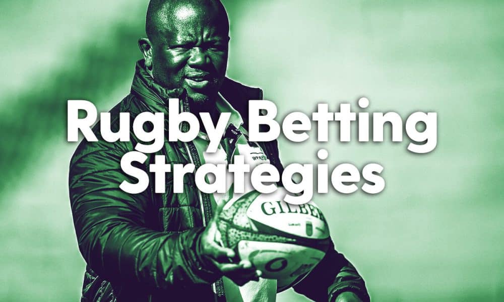 Rugby Betting Strategies