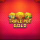 Triple Pot Gold Slot